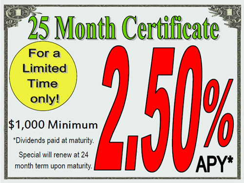 25 Month Certificate Special - 2.50 percent APY